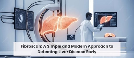 Fibroscan: A Simple and Modern Approach to Detecting Liver Disease Early